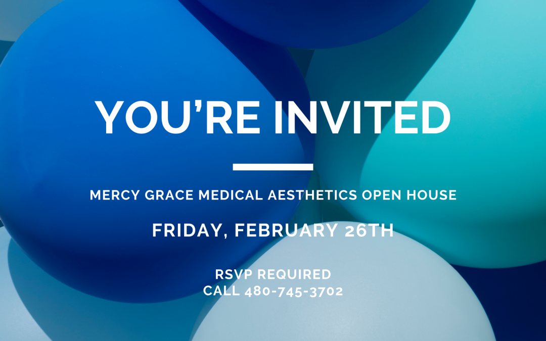You’re Invited: Mercy Grace Medical Aesthetics Open House Event
